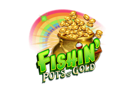 Fishin Pots of Gold
